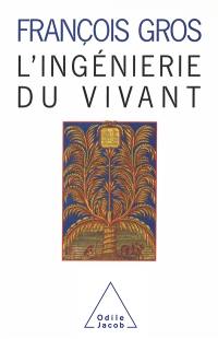 L'ingénierie du vivant