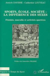 Sports, école, société : la différence des sexes : féminin, masculin et activités sportives