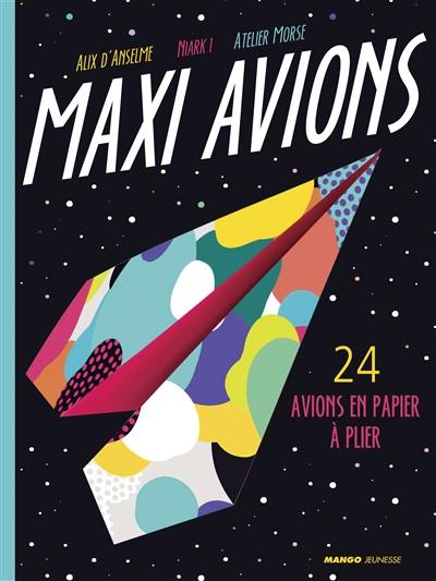 Maxi avions : 24 avions en papier à plier