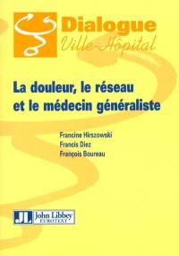 La douleur, le réseau et le médecin généraliste