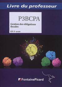 Gestion des obligations fiscales BTS 2e année comptabilité et gestion : processus 3 : livre du professeur