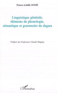 Linguistique générale, éléments de phonologie, sémantique et grammaire du dagara