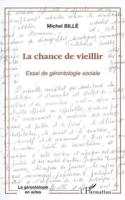 La chance de vieillir : essai de gérontologie sociale