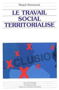 Le travail social territorialisé