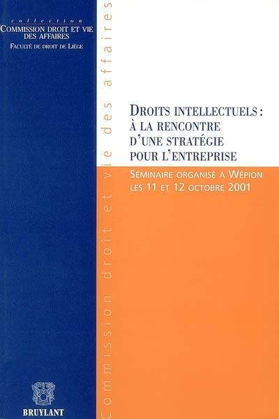 Droits intellectuels : à la rencontre d'une stratégie pour l'entreprise