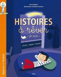 Histoires à rêver. The stuff of dreams