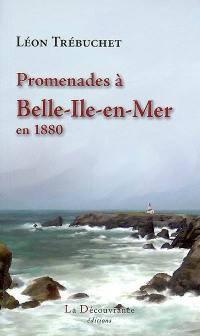 Promenades à Belle-Ile-en-Mer en 1880