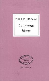 L'homme blanc : récit de voyage