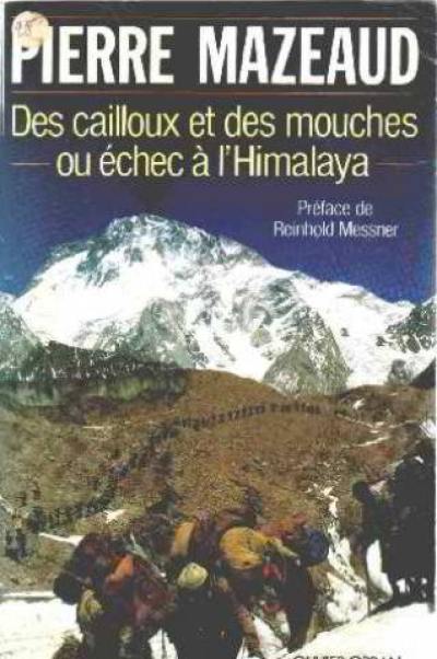 Des Cailloux et des mouches ou Echec à l'Himalaya