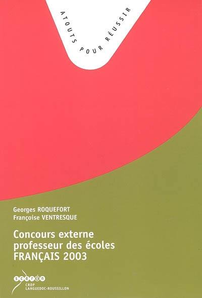 Concours externe de recrutement de professeurs des écoles, français, sujets de la session 2003 : note de synthèse, analyse de production d'élève, analyse de documents pédagogiques