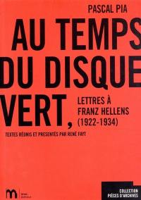 Au temps du Disque vert : lettres à Franz Hellens (1922-1934)