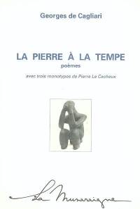 La pierre à la tempe