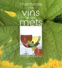 L'harmonie des vins et des mets : 1.000 accords parfaits