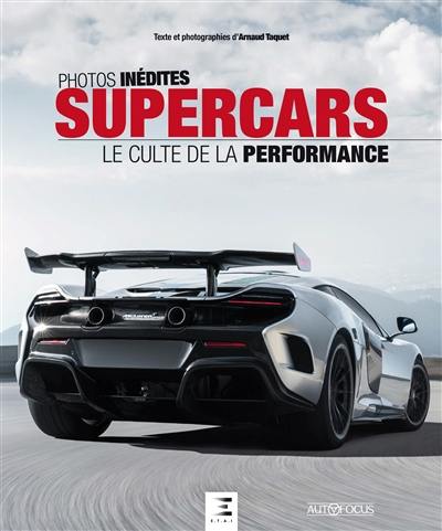 Supercars : le culte de la performance