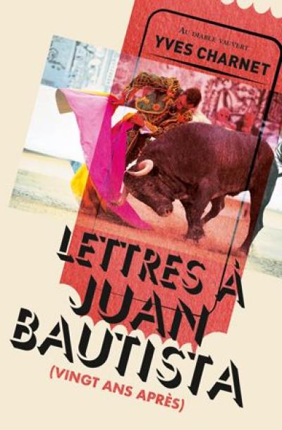 Lettres à Juan Bautista : vingt ans après