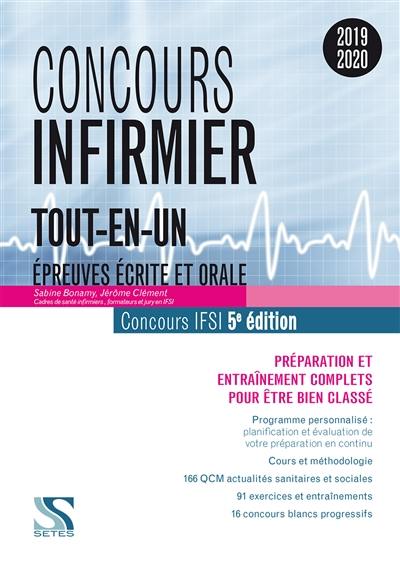 Concours infirmier, tout-en-un : épreuves écrite et orale, concours IFSI 2019-2020 : préparation et entraînement complets pour être bien classé