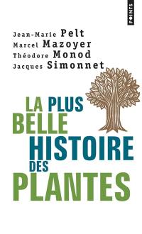 La plus belle histoire des plantes : les racines de notre vie