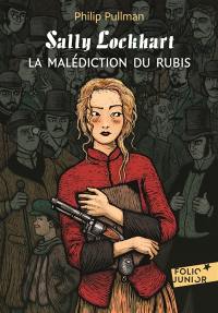 Sally Lockhart. Vol. 1. La malédiction du rubis