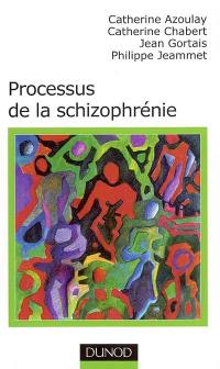 Processus de la schizophrénie