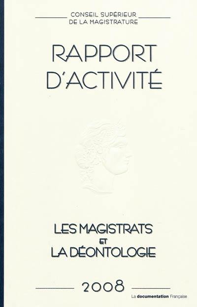 Conseil supérieur de la magistrature : rapport d'activité 2008