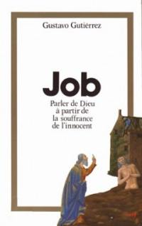 Job, parler de Dieu à partir de la souffrance de l'innocent