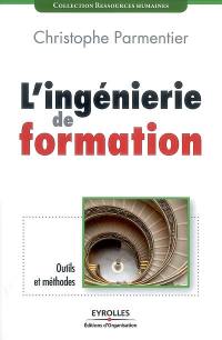 L'ingénierie de formation : outils et méthodes