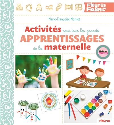 Activités pour tous les grands apprentissages de la maternelle