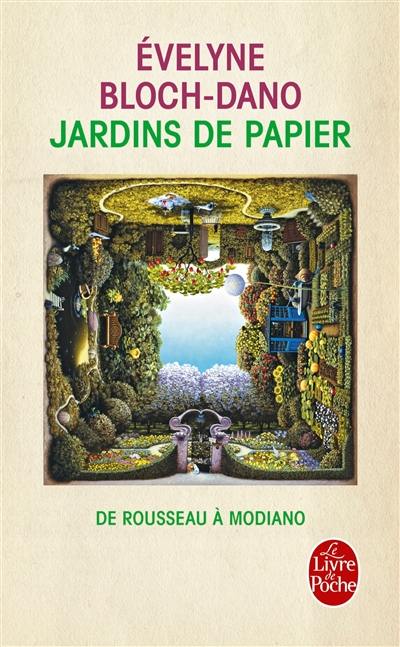 Jardins de papier : de Rousseau à Modiano