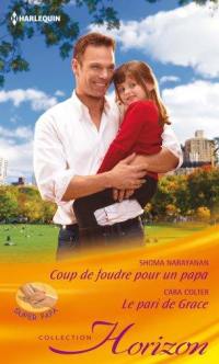 Coup de foudre pour un papa : super papa. Le pari de Grace