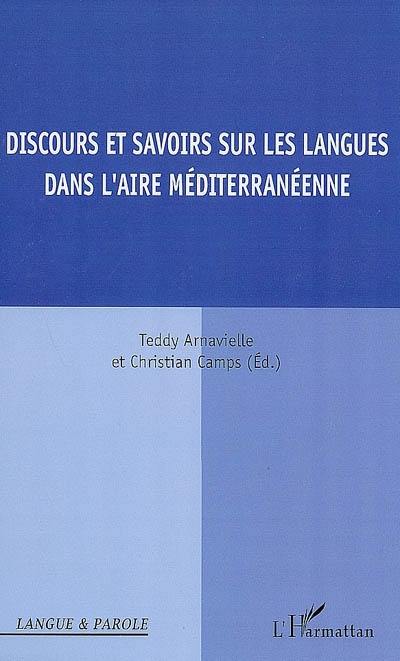 Discours et savoirs sur les langues dans l'aire méditerranéenne