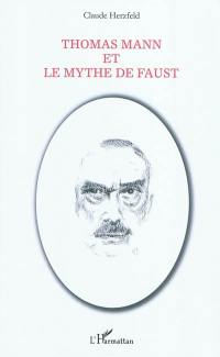 Thomas Mann et le mythe de Faust