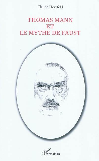 Thomas Mann et le mythe de Faust