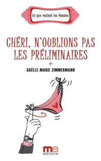 Chéri, n'oublions pas les préliminaires