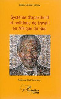 Système d'apartheid et politique de travail en Afrique du Sud