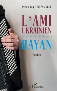 L'ami ukrainien : Bayan