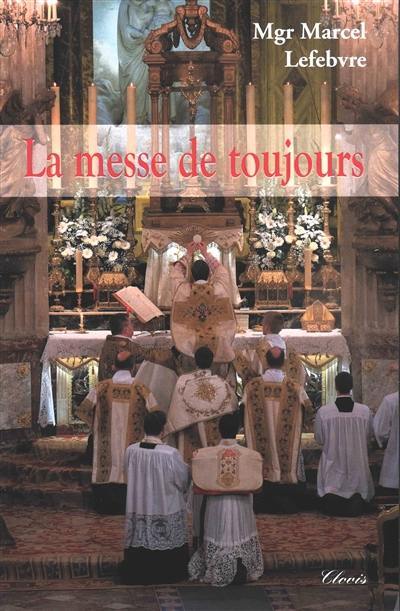 La messe de toujours : le trésor caché