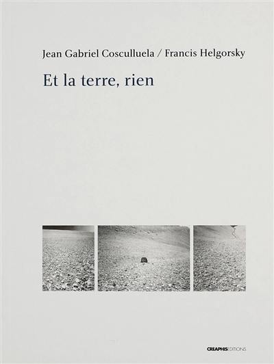 Et la terre, rien. Une conversation noir et blanc