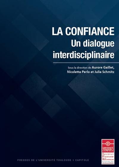 La confiance : un dialogue interdisciplinaire