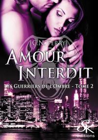 Les guerriers de l'ombre. Vol. 2. Amour interdit