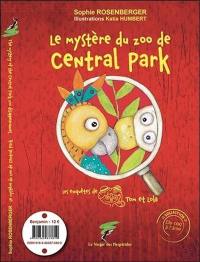 Les enquêtes de Tom et Lola. Le mystère du zoo de Central Park. The mystery of the Central Park zoo disappearances. Tom and Lola's investigations. Le mystère du zoo de Central Park. The mystery of the Central Park zoo disappearances