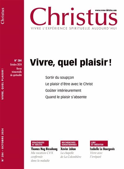 Christus, n° 284. Vivre, quel plaisir !