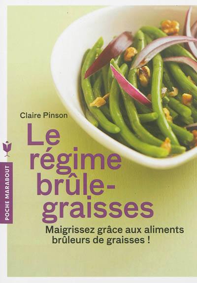 Le régime brûle-graisses : maigrissez grâce aux aliments brûleurs de graisses !