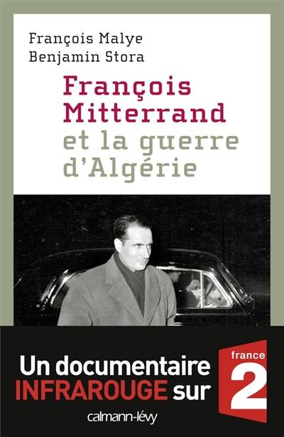 François Mitterrand et la guerre d'Algérie