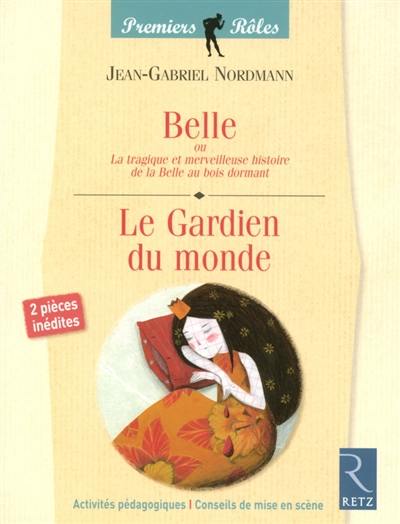 Belle. Le gardien du monde