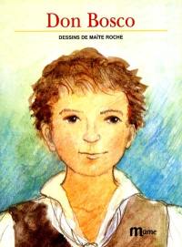 Don Bosco : l'ami des jeunes