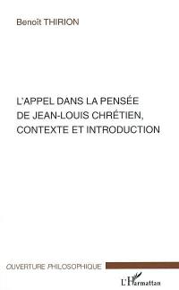 L'appel dans la pensée de Jean-Louis Chrétien : contexte et introduction