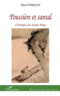 Poussière et santal : chronique des années Ming