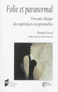 Folie et paranormal : vers une clinique des expériences exceptionnelles