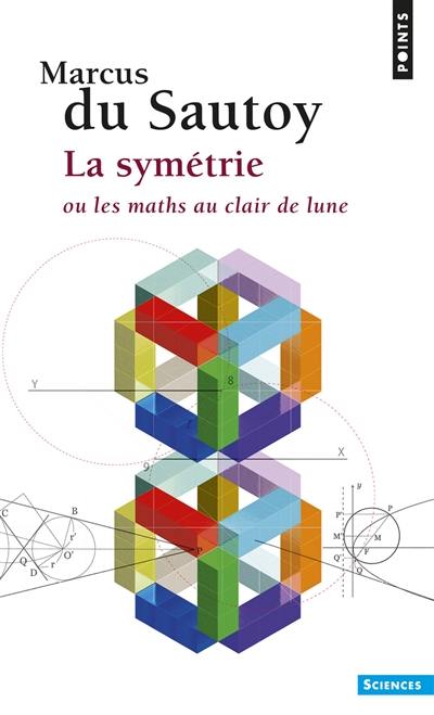 La symétrie ou Les maths au clair de lune