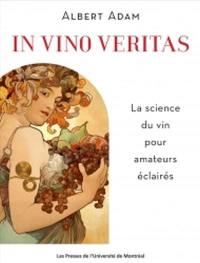 In vino veritas : la science du vin pour amateurs éclairés